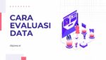 Cara Evaluasi Data