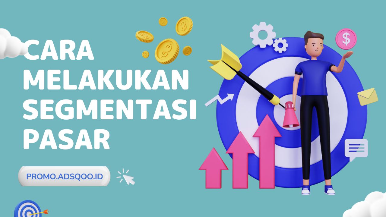 Cara Melakukan Segementasi Pasar