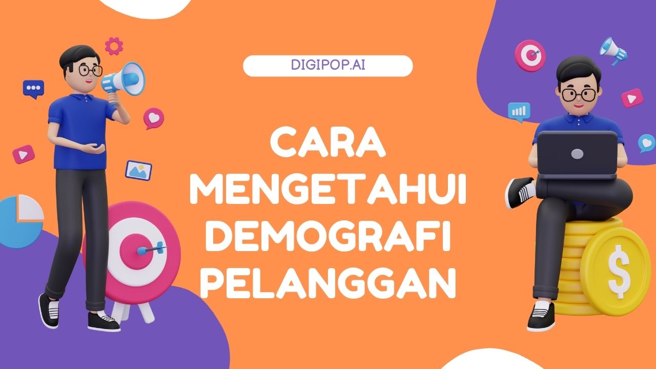 Cara Mengetahui Demografi Pelanggan