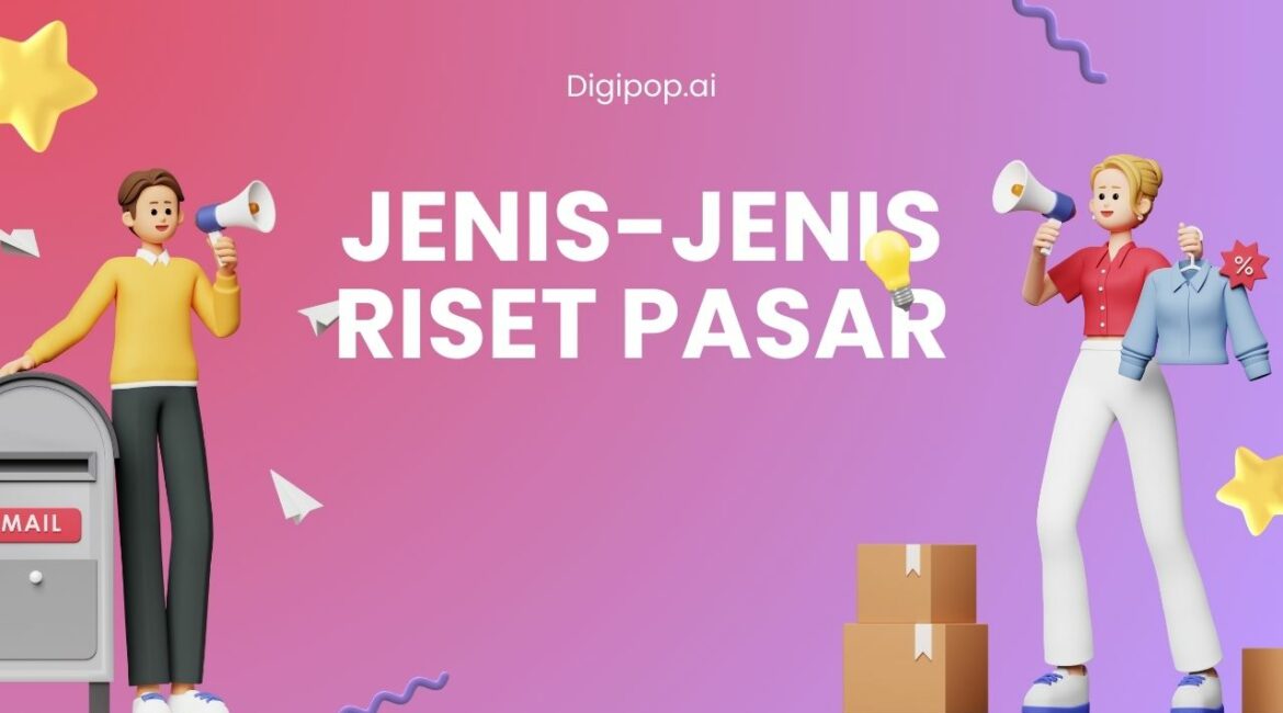 Jenis-Jenis Riset Pasar